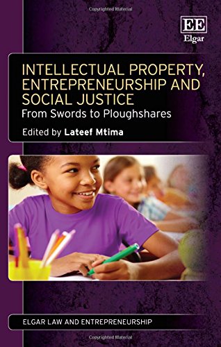 9781783470242: Intellectual Property, Entrepreneurship and Social Justice: From Swords to Ploughshares