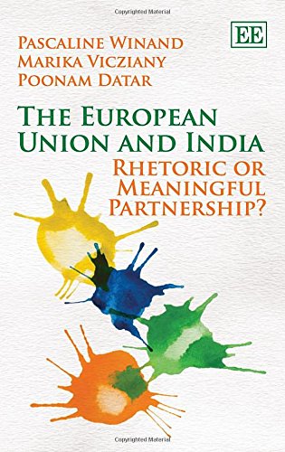 9781783470389: The European Union and India: Rhetoric or Meaningful Partnership?