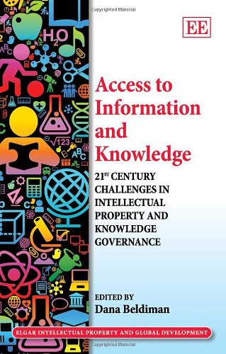 Stock image for Access to Information and Knowledge: 21st Century Challenges in Intellectual Property and Knowledge Governance (Elgar Intellectual Property and Global Development Series) for sale by Learnearly Books