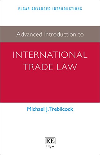 9781783471607: Advanced Introduction to International Trade Law (Elgar Advanced Introductions series)