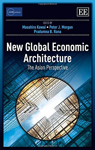 Stock image for New Global Economic Architecture: The Asian Perspective (ADBI Series on Asian Economic Integration and Cooperation) for sale by Prominent Books