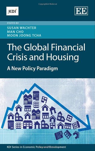 Beispielbild fr The Global Financial Crisis and Housing: A New Policy Paradigm (KDI series in Economic Policy and Development) zum Verkauf von Books From California