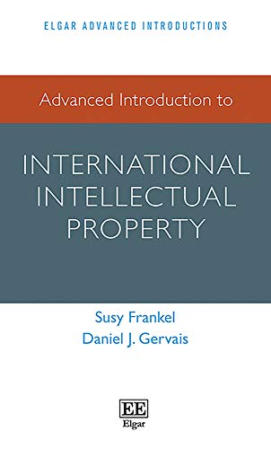 Stock image for Advanced Introduction to International Intellectual Property (Elgar Advanced Introductions series) for sale by Books From California