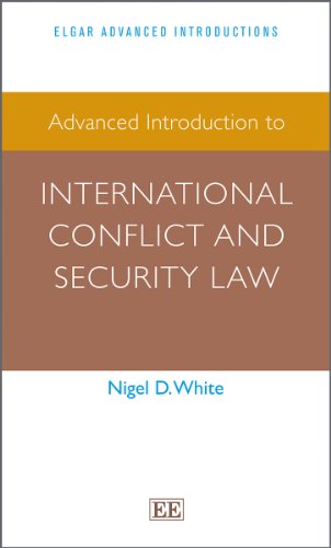 9781783473526: Advanced Introduction to International Conflict and Security Law