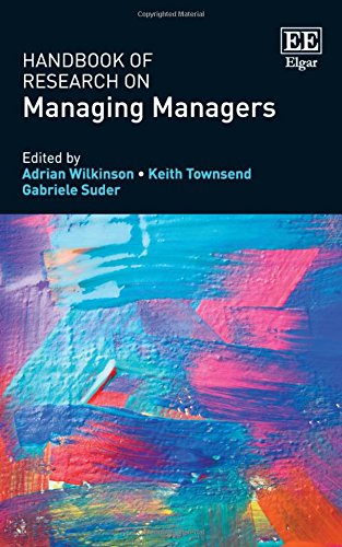 Imagen de archivo de Handbook of Research on Managing Managers (Research Handbooks in Business and Management series) a la venta por Phatpocket Limited