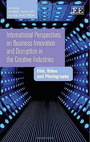 Stock image for International Perspectives on Business Innovation and Disruption in the Creative Industries for sale by Books Puddle