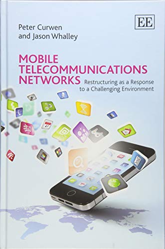 Beispielbild fr Mobile Telecommunications Networks: Restructuring As a Response to a Challenging Environment zum Verkauf von Book Dispensary