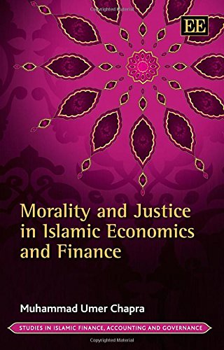 Beispielbild fr Morality and Justice in Islamic Economics and Finance (Studies in Islamic Finance, Accounting and Governance series) zum Verkauf von Books From California