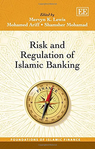 9781783476121: Risk and Regulation of Islamic Banking (Foundations of Islamic Finance series)