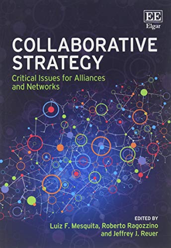 Beispielbild fr Collaborative Strategy: Critical Issues for Alliances and Networks zum Verkauf von Books From California