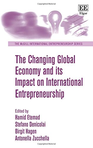 Stock image for The Changing Global Economy and Its Impact on International Entrepreneurship (McGill International Entrepreneurship series) for sale by Books From California