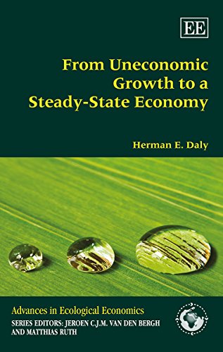 9781783479962: From Uneconomic Growth to a Steady-State Economy (Advances in Ecological Economics series)