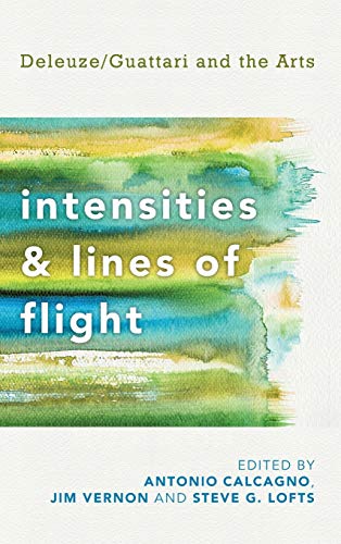 Stock image for Intensities and Lines of Flight: Deleuze/Guattari and the Arts for sale by Michael Lyons