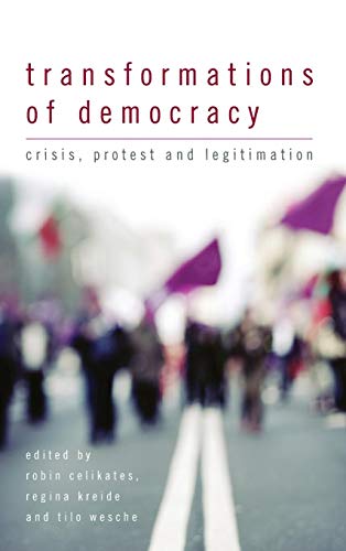 Stock image for Transformations of Democracy: Crisis, Protest and Legitimation for sale by Michael Lyons