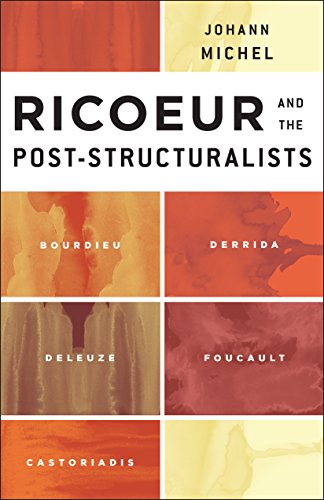 Beispielbild fr Ricoeur and the Post-Structuralists: Bourdieu, Derrida, Deleuze, Foucault, Castoriadis zum Verkauf von Michael Lyons