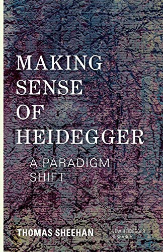 Stock image for Making Sense of Heidegger: A Paradigm Shift for sale by Blackwell's