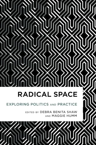 Stock image for Radical Space: Exploring Politics and Practice (Radical Cultural Studies) for sale by Saint Georges English Bookshop