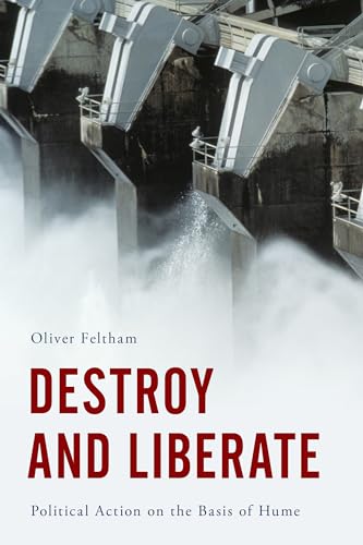 9781783481613: Destroy and Liberate: Political Action on the Basis of Hume