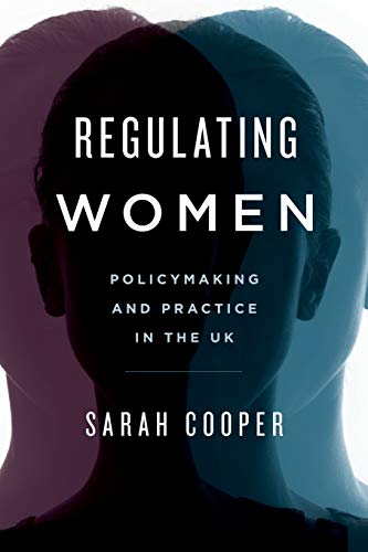 Stock image for Regulating Women: Policymaking and Practice in the UK [Paperback] Cooper, Sarah for sale by Brook Bookstore