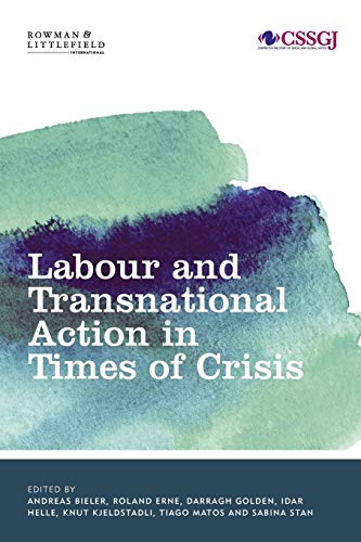 Beispielbild fr Labour and Transnational Action in Times of Crisis (Studies in Social and Global Justice) zum Verkauf von Michael Lyons