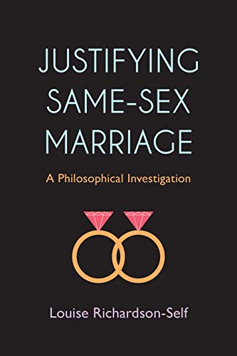 Imagen de archivo de Justifying Same-Sex Marriage: A Philosophical Investigation a la venta por Michael Lyons
