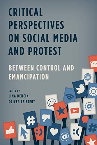 9781783483365: Critical Perspectives on Social Media and Protest: Between Control and Emancipation