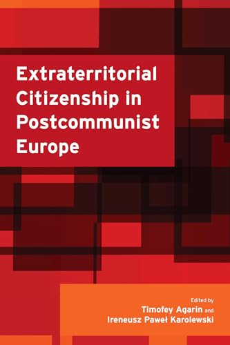 Stock image for EXTRATERRITORIAL CITIZENSHIP IN POSTCOMMUNIST EUROPE for sale by Basi6 International