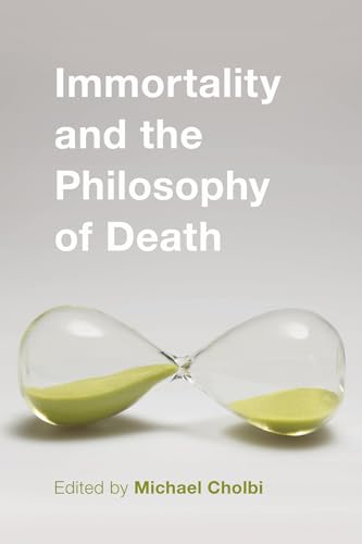 9781783483839: Immortality and the Philosophy of Death