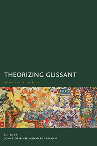 Stock image for Theorizing Glissant: Sites and Citations (Creolizing the Canon) for sale by HPB-Red