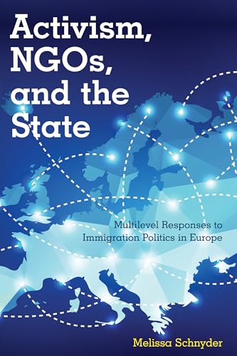 9781783484195: Activism, NGOs and the State: Multilevel Responses to Immigration Politics in Europe