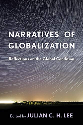 9781783484430: Narratives of Globalization: Reflections on the Global Condition