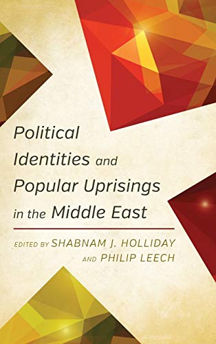 Beispielbild fr Political Identities and Popular Uprisings in the Middle East zum Verkauf von Greenpine Books