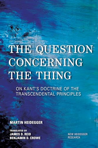 Imagen de archivo de The Question Concerning the Thing: On Kant s Doctrine of the Transcendental Principles a la venta por Revaluation Books