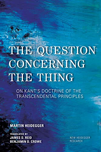9781783484645: The Question Concerning the Thing: On Kant's Doctrine of the Transcendental Principles