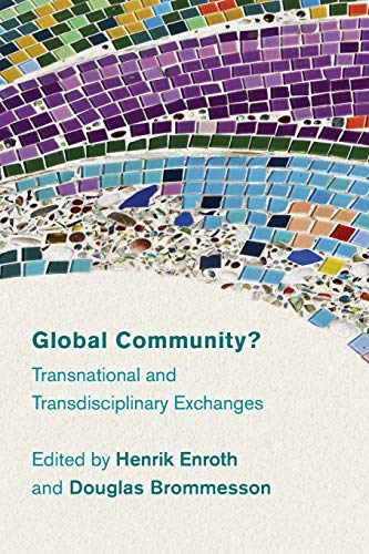 Stock image for Global Community?: Transnational and Transdisciplinary Exchanges for sale by AwesomeBooks