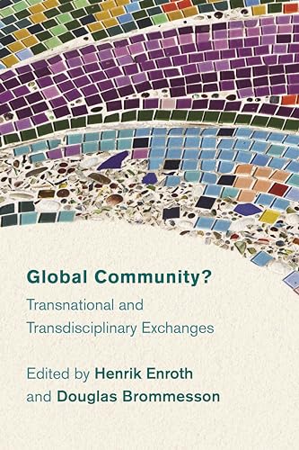 Stock image for Global Community?: Transnational and Transdisciplinary Exchanges for sale by AwesomeBooks