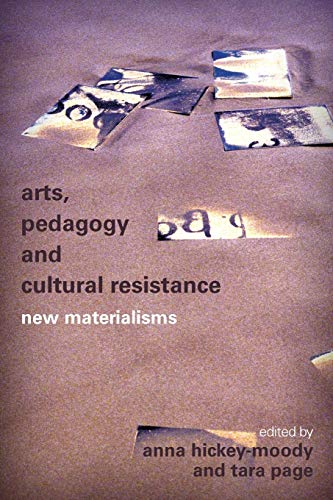 Stock image for Arts, Pedagogy and Cultural Resistance: New Materialisms for sale by Wizard Books