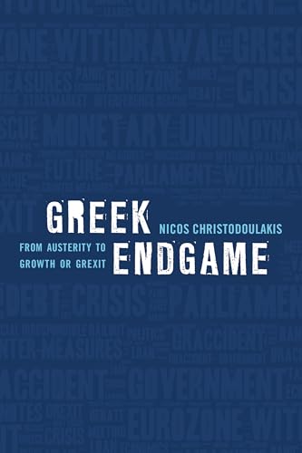 Stock image for Greek Endgame: From Austerity to Growth or Grexit: 1 for sale by AwesomeBooks