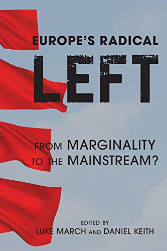 9781783485369: Europe's Radical Left: From Marginality to the Mainstream?