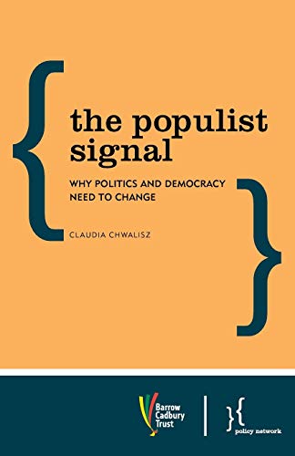Beispielbild fr The Populist Signal: Why Politics and Democracy Need to Change zum Verkauf von WorldofBooks
