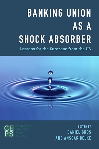 Stock image for Banking Union as a Shock Absorber: Lessons for the Eurozone from the US for sale by AwesomeBooks