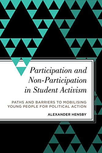 Stock image for Participation and Non-Participation in Student Activism: Paths and Barriers to Mobilizing Young People for Political Action (Radical Subjects in International Politics) for sale by Michael Lyons