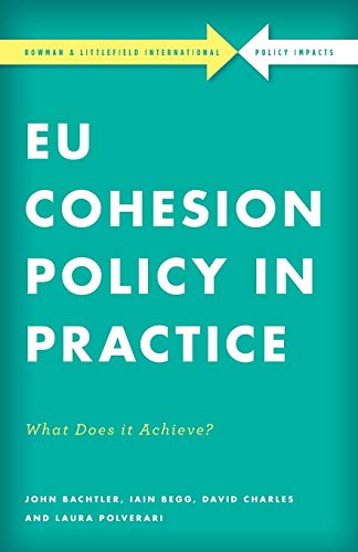 Stock image for EU Cohesion Policy in Practice What Does it Achieve Rowman Littlefield International Policy Impacts for sale by PBShop.store US