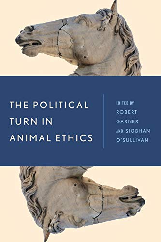 Stock image for The Political Turn in Animal Ethics for sale by PBShop.store US