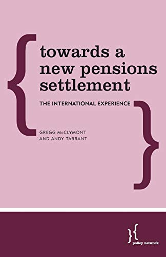 Imagen de archivo de Towards a New Pensions Settlement: The International Experience a la venta por Lucky's Textbooks