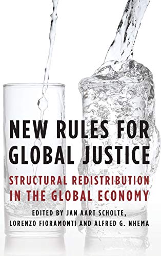 Imagen de archivo de New Rules for Global Justice: Structural Redistribution in the Global Economy a la venta por Chiron Media