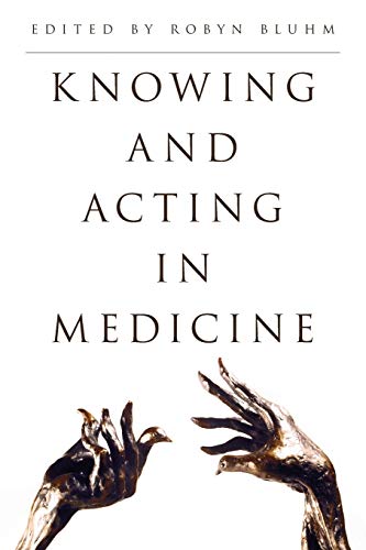 9781783488100: Knowing And Acting In Medicine
