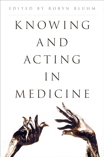 Stock image for Knowing and Acting in Medicine for sale by Better World Books