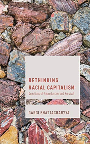 Stock image for Rethinking Racial Capitalism: Questions of Reproduction and Survival (Cultural Studies and Marxism) for sale by Ria Christie Collections