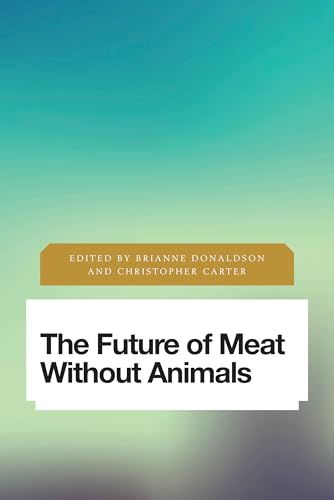 Stock image for The Future of Meat Without Animals for sale by ThriftBooks-Dallas